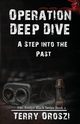 Operation Deep Dive, Oroszi Terry
