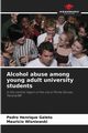 Alcohol abuse among young adult university students, Galeto Pedro Henrique
