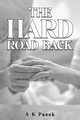 The Hard Road Back, Pasek A K