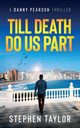 Till Death Do Us Part, Taylor Stephen