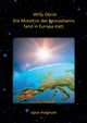 Die Mutation des Bewusstsseins fand in Europa statt, Obrist Willy