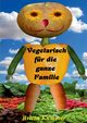 Vegetarisch fr die ganze Familie, Kummer Britta