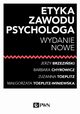 Etyka zawodu psychologa, Brzeziski Jerzy, Chyrowicz Barbara, Toeplitz Zuzanna, Toeplitz-Winiewska Magorzata