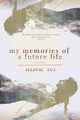My Memories of a Future Life, Morris Roz