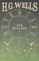 The Sea Lady, Wells H. G.