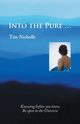 Into the Pure ..., Nicholls Tim