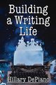 Building a Writing Life, DePiano Hillary