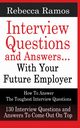 INTERVIEW QUESTIONS AND ANSWERS...WITH YOUR FUTURE EMPLOYER How To Answer The Toughest Interview Questions, RAMOS REBECCA