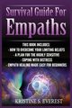 Survival Guide For Empaths, Everest Kristine S.