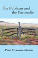 The Publican and the Pastoralist, Morton Peter G