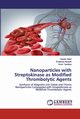 Nanoparticles with Streptokinase as Modified Thrombolytic Agents, Abed Hayder