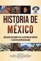 Historia de Mxico, History Captivating