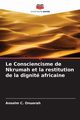 Le Consciencisme de Nkrumah et la restitution de la dignit africaine, C. Onuorah Anselm
