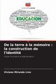 De la terre ? la mmoire, Miranda Lino Viviane