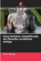 Uma histria simplificada da filosofia ocidental antiga, Bisong Peter