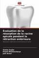 valuation de la rsorption de la racine apicale pendant la rtraction antrieure, Gupta Sweta