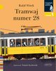 Tramwaj numer 28 Czytam sobie Poziom 1, Witek Rafa