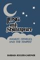 Jung and Shakespeare - Hamlet, Othello and the Tempest [Paperback], Rogers-Gardner Barbara