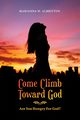 Come Climb Toward God, Albritton Marianna W.