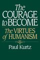 The Courage to Become, Kurtz Paul