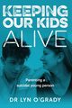 Keeping Our Kids Alive, O'Grady Lyn