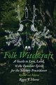 Folk Witchcraft, Horne Roger J.