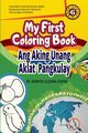 My First Coloring Book/Ang Aking Unang Pangkulay na Aklat, Suzara-Cheng Jennifer