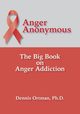 Anger Anonymous, Ortman Dennis