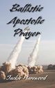 Ballistic Apostolic Prayer, Harewood Jackie