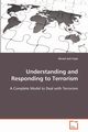 Understanding and Responding to Terrorism, Yayla Ahmet Sait