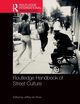 Routledge Handbook of Street Culture, 