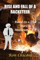 Rise and Fall of a Racketeer, Chicone Ron