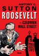 Roosevelt - czowiek Wall Street, Sutton Antony C.
