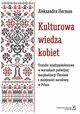 Kulturowa wiedza kobiet, Herman Aleksandra