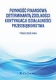 Pynno finansowa determinant zdolnoci kontynuacji dziaalnoci przedsibiorstwa, Malanka Tomasz