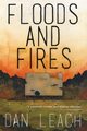 Floods and Fires, Leach Dan