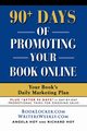 90+ Days of Promoting Your Book Online, Hoy Angela J.