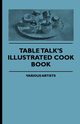 Table Talk's Illustrated Cook Book, Various
