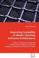 Improving Scalability of Model Checking Software Architectures, Chukwuogo Bosah