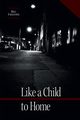 Like a Child to Home, Engleson Bill
