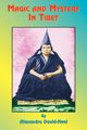 Magic and Mystery in Tibet, David-Neel Alexandra