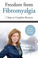 Freedom From Fibromyalgia, McCullough Leah E