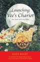 Launching Vee's Chariot, Riley Kate