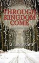 Through Kingdom Come, Veach L. Allen