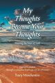My Thoughts Become Your Thoughts, Menchenton Tracy