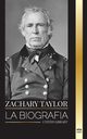 Zachary Taylor, Library United