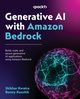 Generative AI with Amazon Bedrock, Kwatra Shikhar