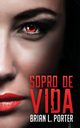 Sopro de Vida, Porter Brian L.