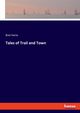 Tales of Trail and Town, Harte Bret