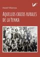 Aquellos chicos rurales de la Yenka, Villarroya Daniel